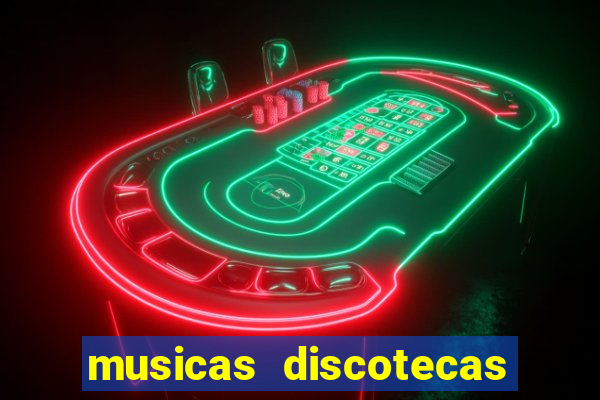 musicas discotecas anos 90